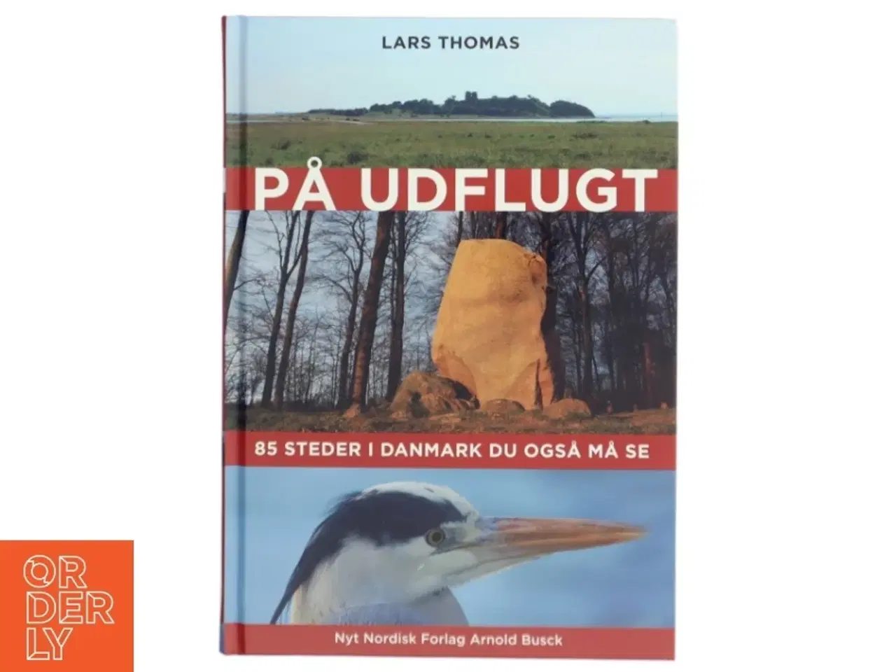 Billede 1 - På udflugt : 85 steder i Danmark du også må se af Lars Thomas (Bog)