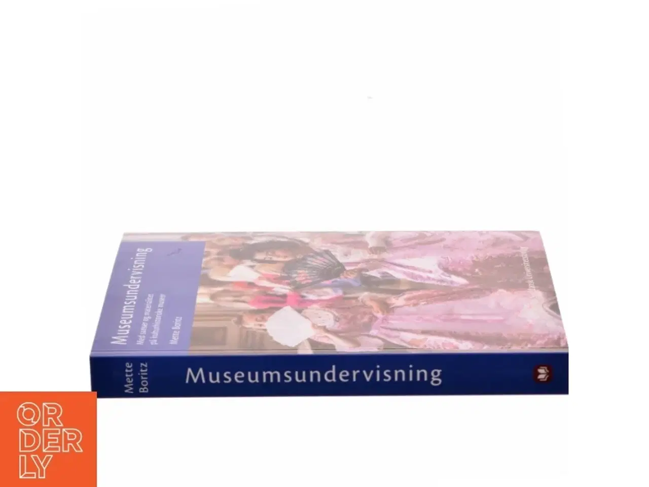 Billede 2 - Museumsundervisning - med sanser og materialitet på kulturhistoriske museer af Mette Boritz (Bog)