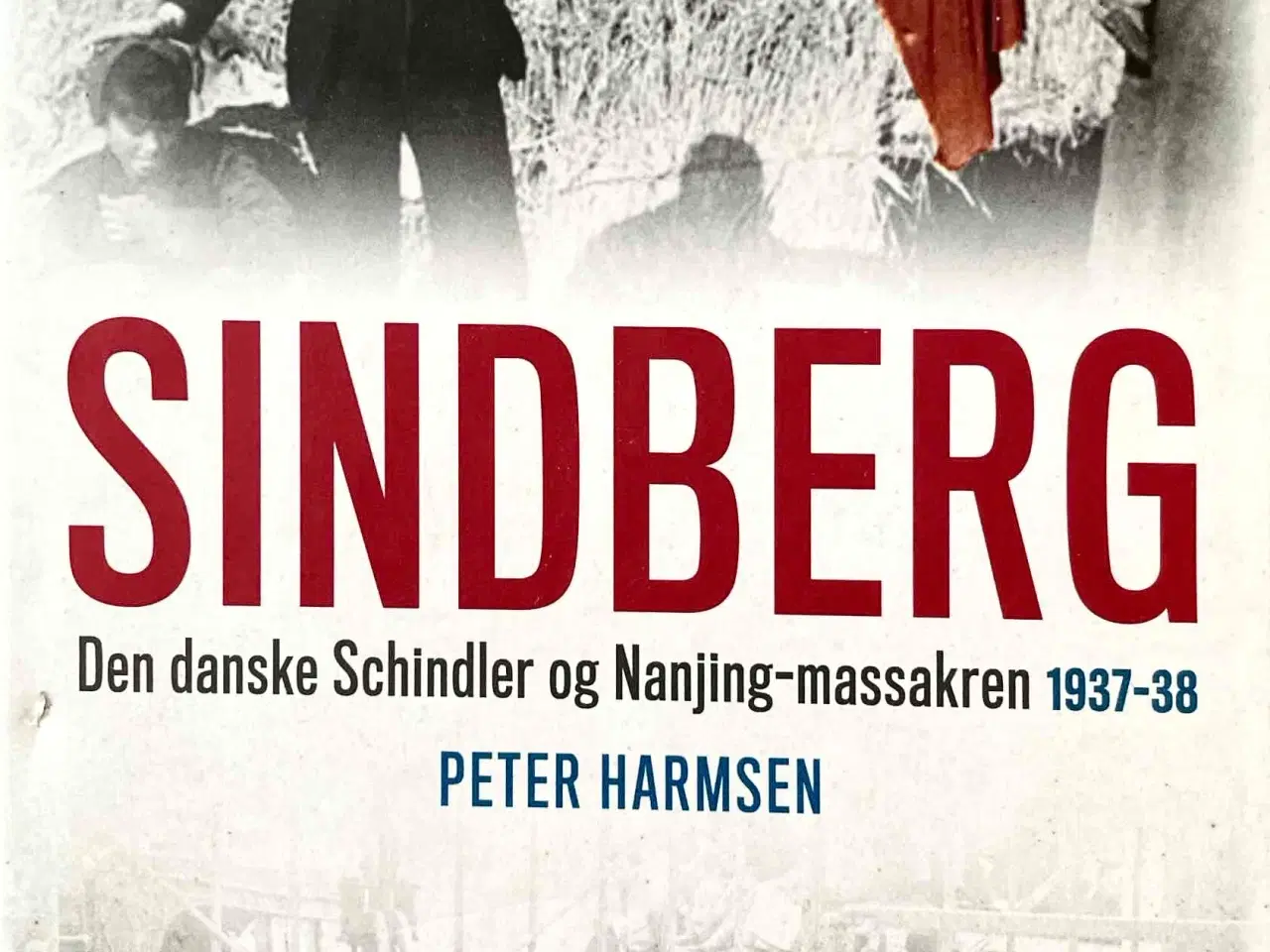 Billede 1 - SINDBERG - Den danske Schindler og Nanjing massakr