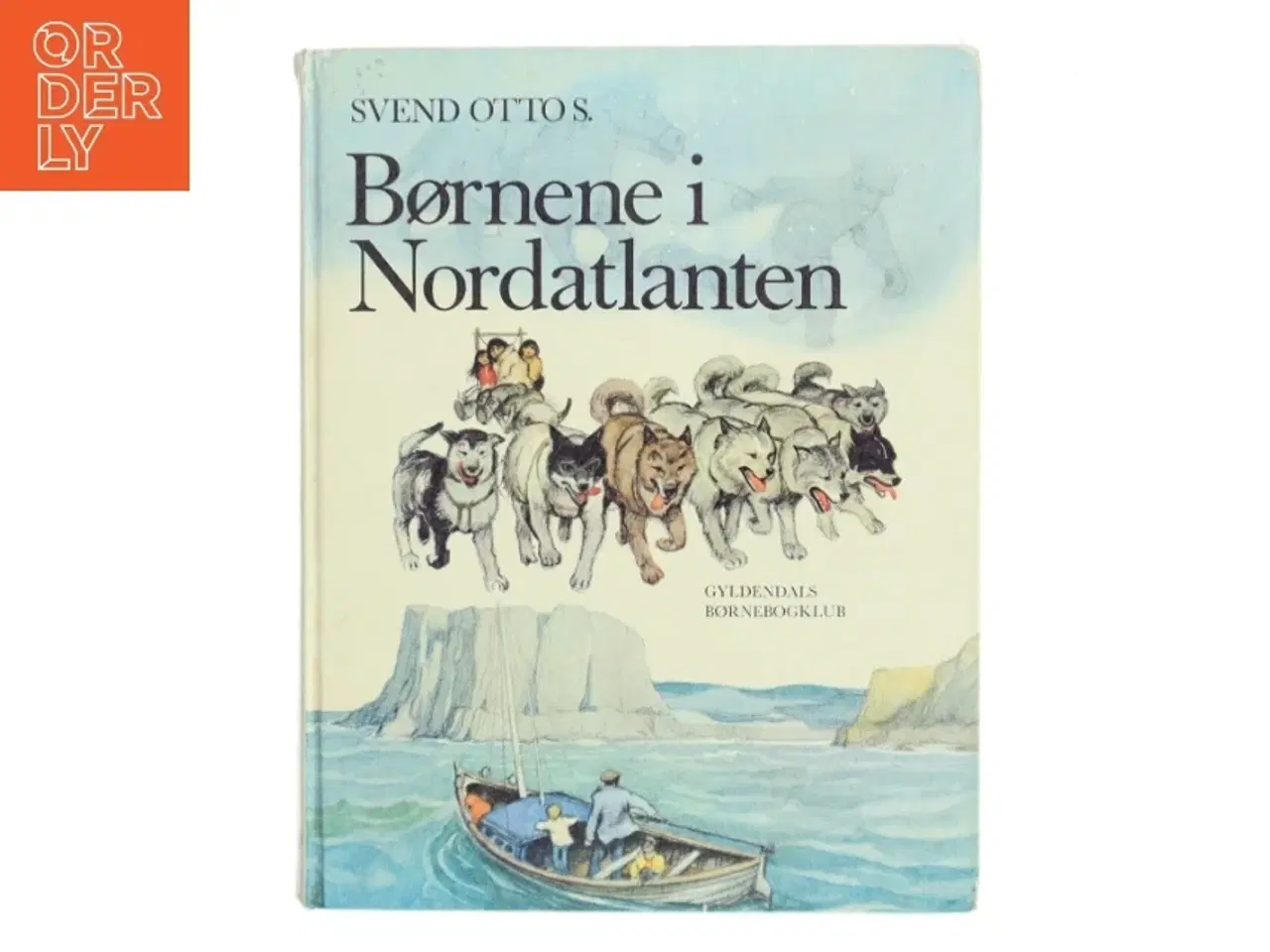 Billede 1 - Børnebog - Børnene i Nordatlanten af Svend Otto S. (Bog)