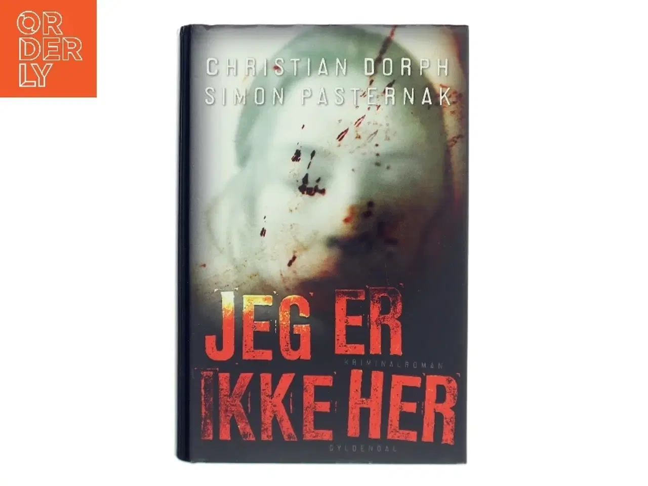 Billede 1 - Jeg er ikke her : kriminalroman af Christian Dorph (Bog)