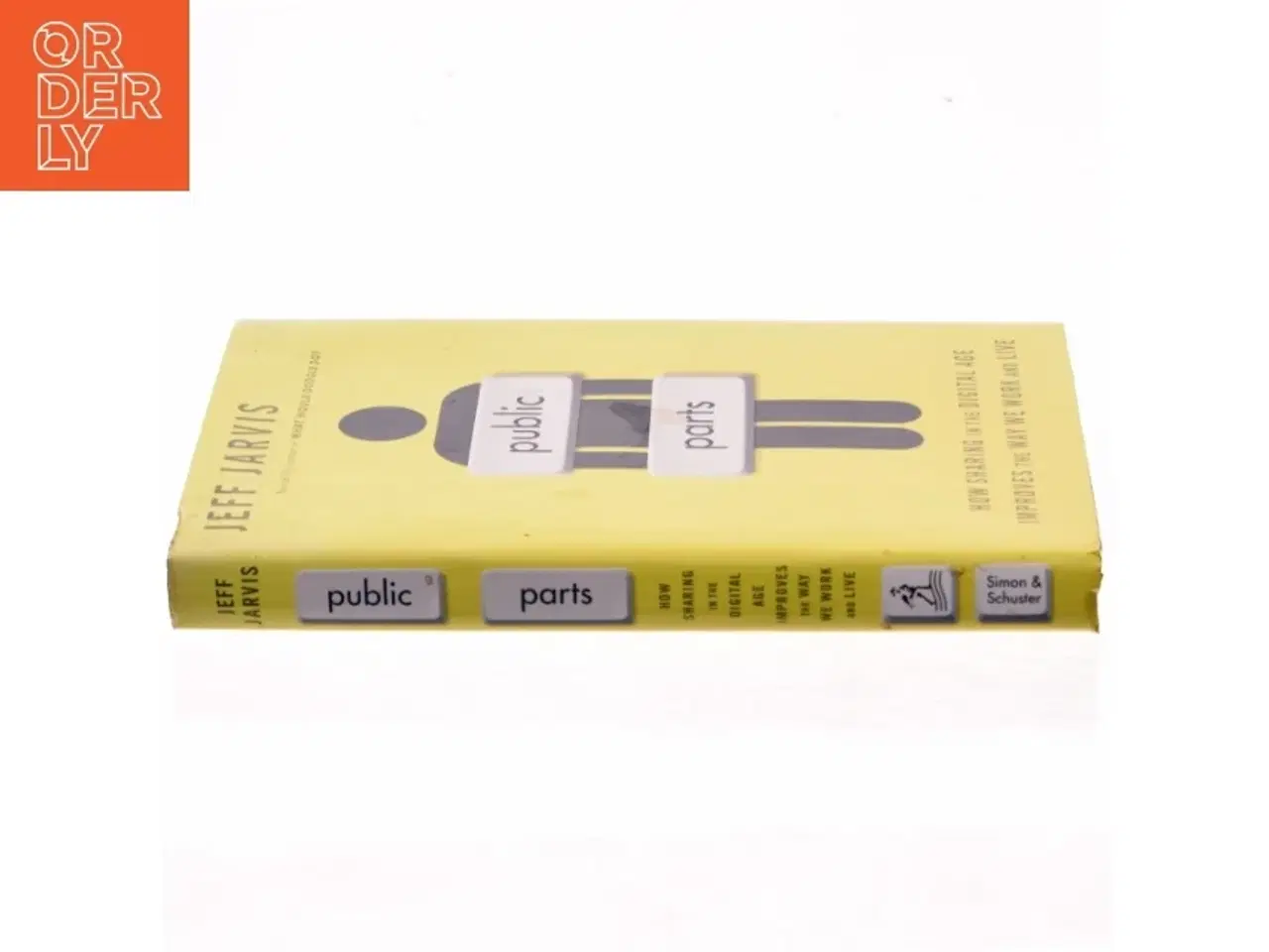 Billede 2 - Public parts : how sharing in the digital age improves the way we work and live af Jeff Jarvis (1954-) (Bog)