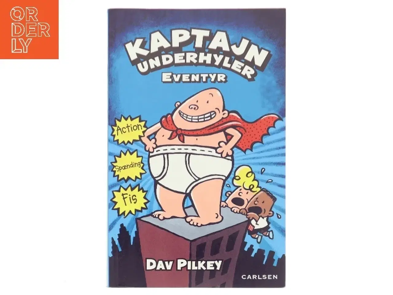 Billede 1 - Kaptajn Underhylers eventyr : den første heltefortælling af Dav Pilkey (Bog)