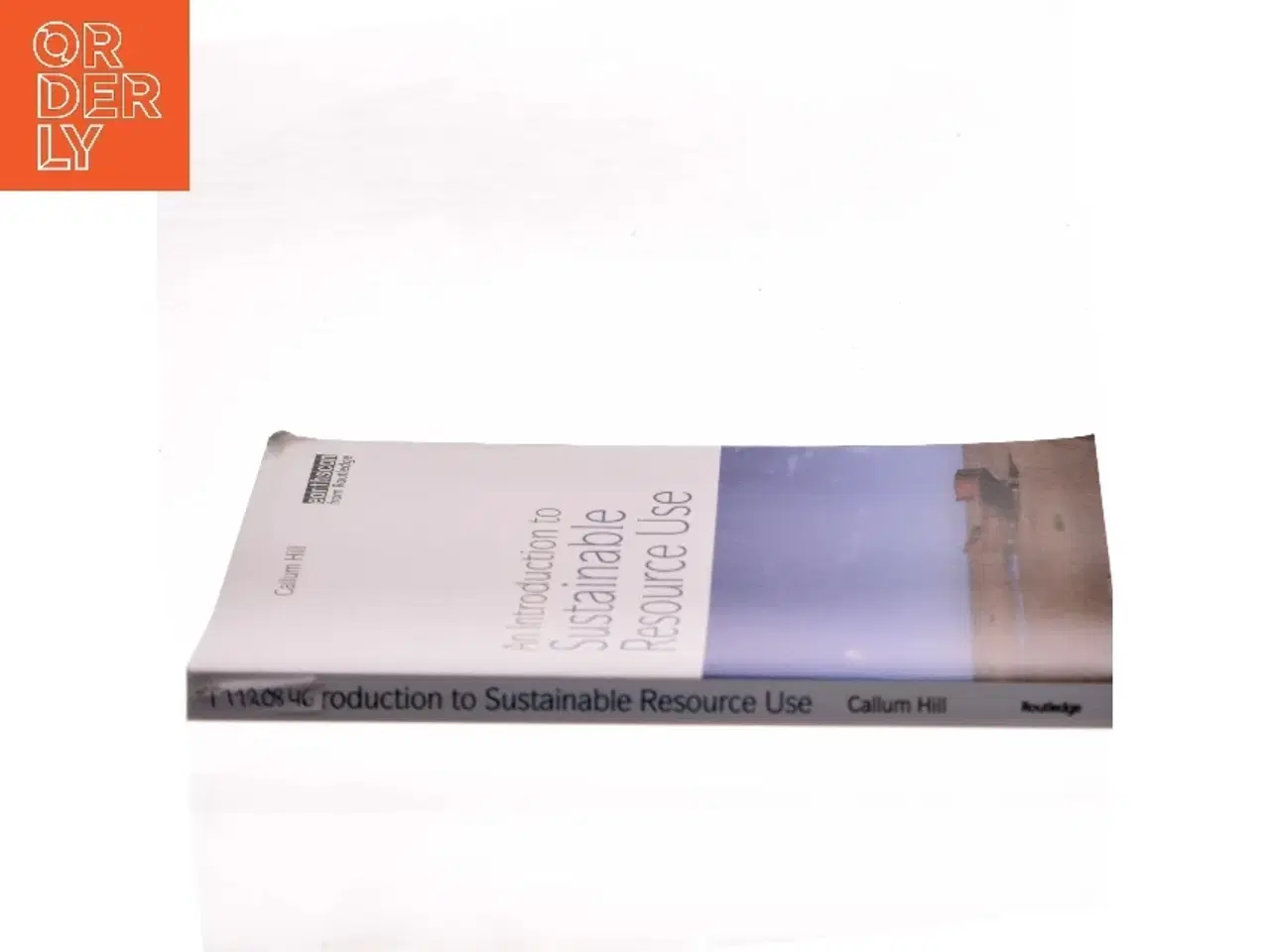 Billede 2 - An introduction to sustainable resource use af Callum A. S. Hill (Bog)