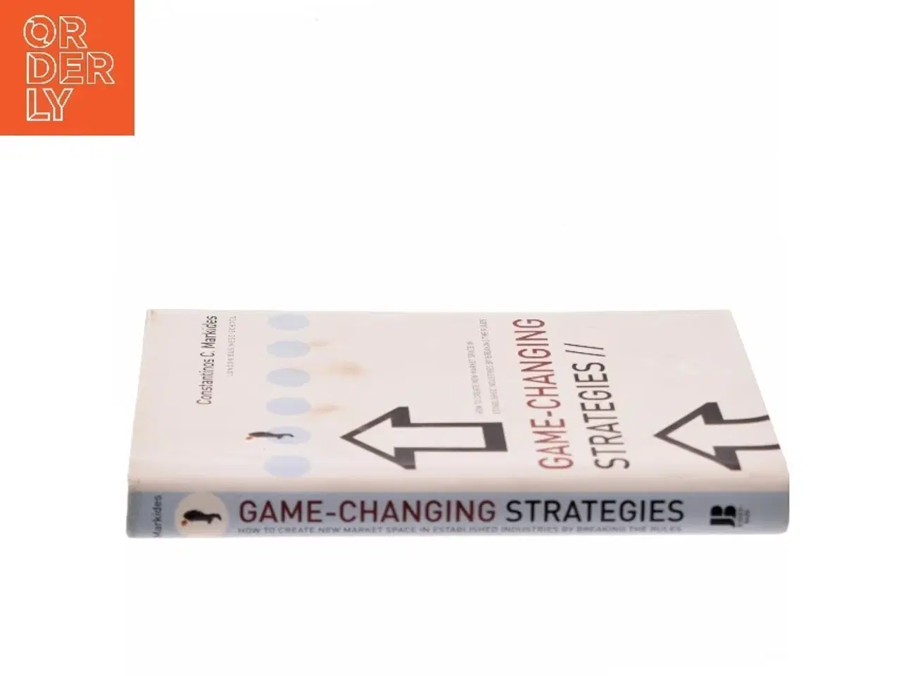 Billede 2 - Game-Changing Strategies : How to Create New Market Space in Established Industries by Breaking the Rules af Constantinos C. Markides (Bog)