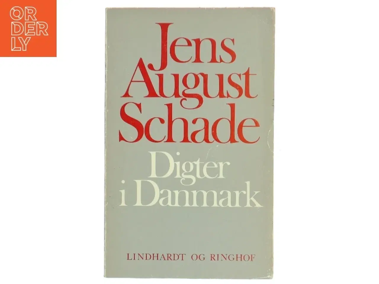 Billede 1 - Bog af Jens August Schade &#39;Digter i Danmark&#39; fra Lindhardt og Ringhof