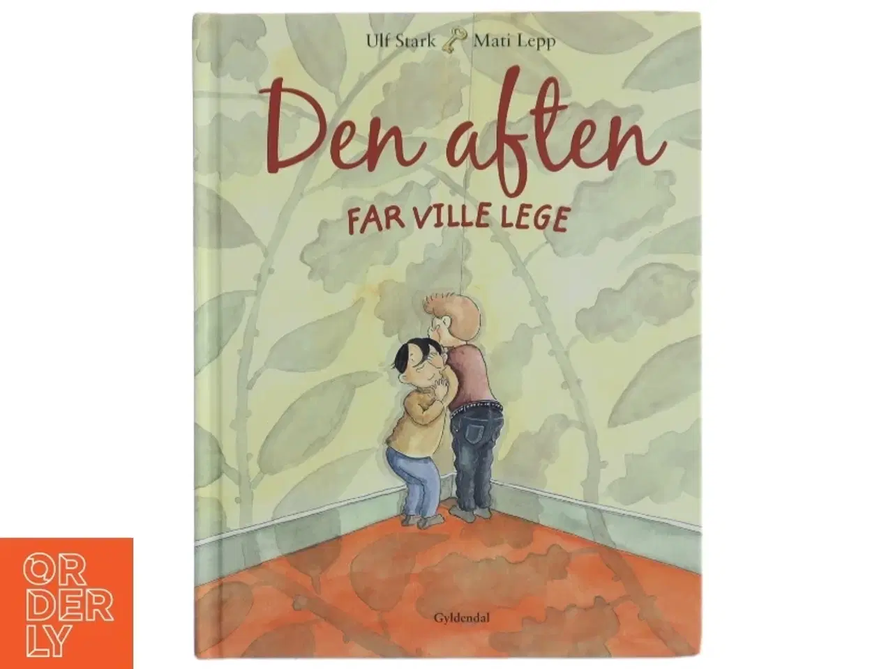 Billede 1 - Den aften far ville lege af Ulf Stark (Bog) fra Gyldendal