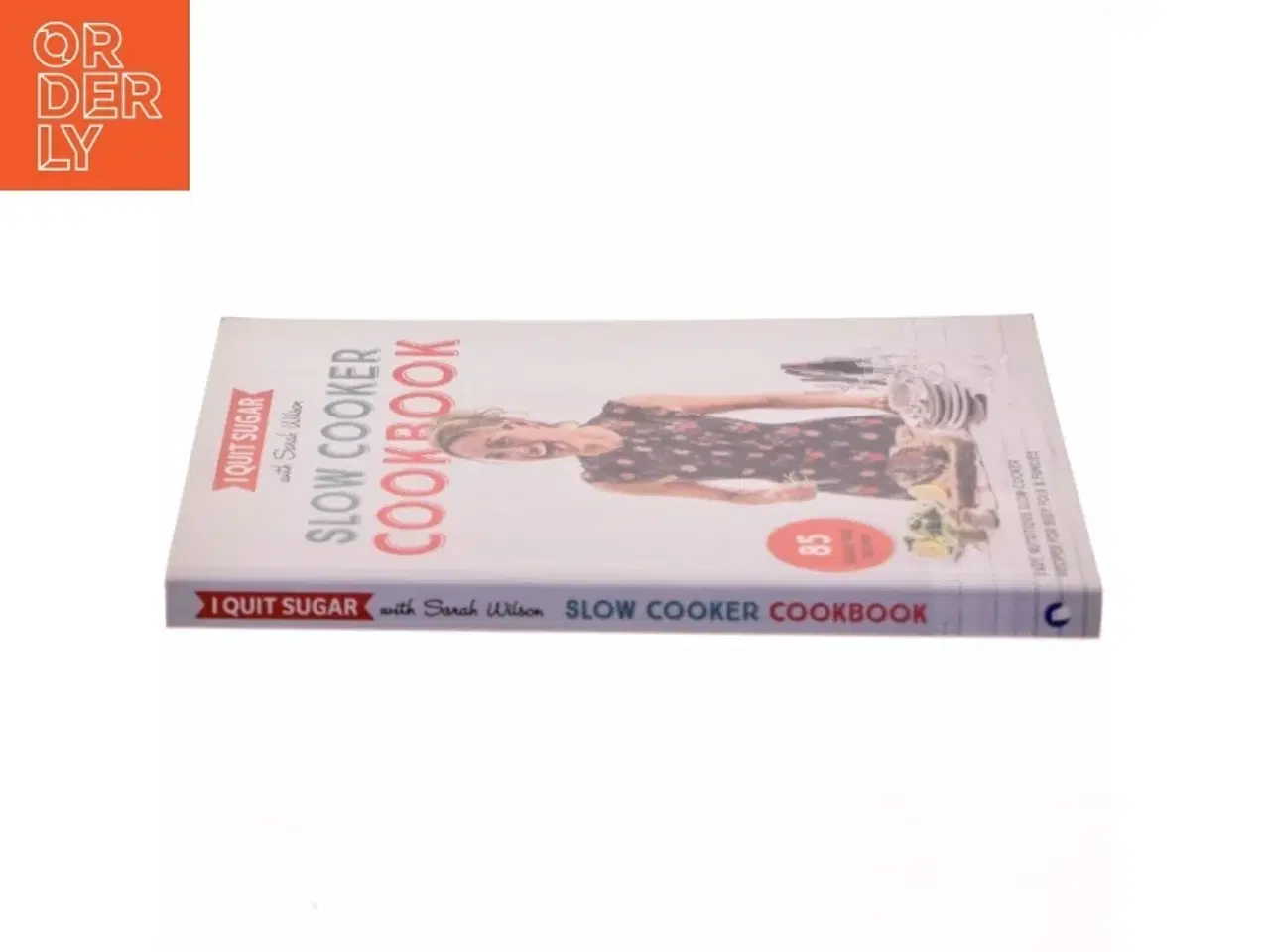 Billede 2 - I Quit Sugar Slow Cooker Cookbook af Sarah Wilson (Bog)