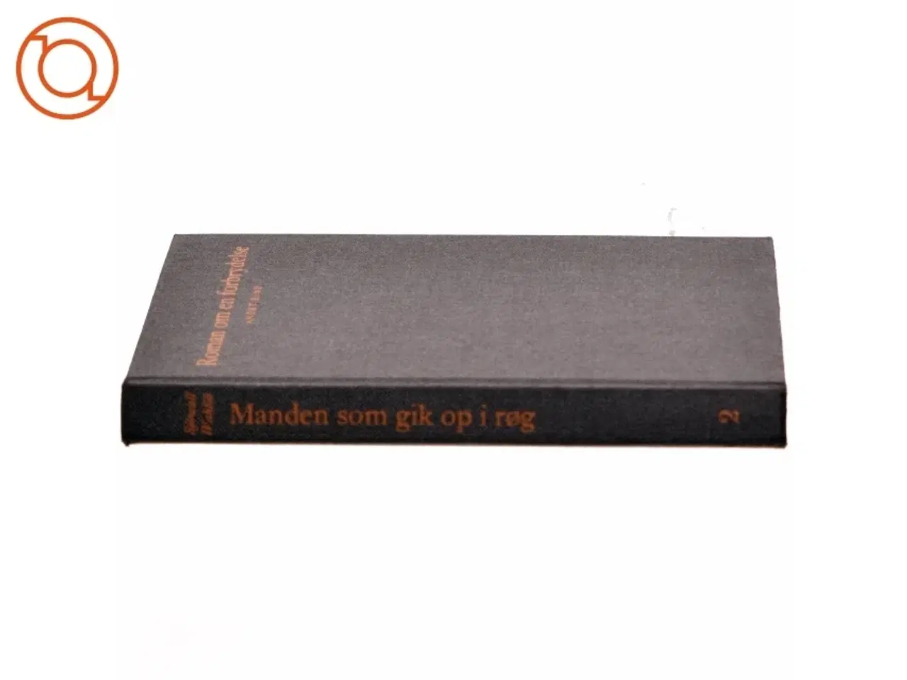 Billede 2 - Roman om en forbrydelse, 2.bind, manden som gik op i røg