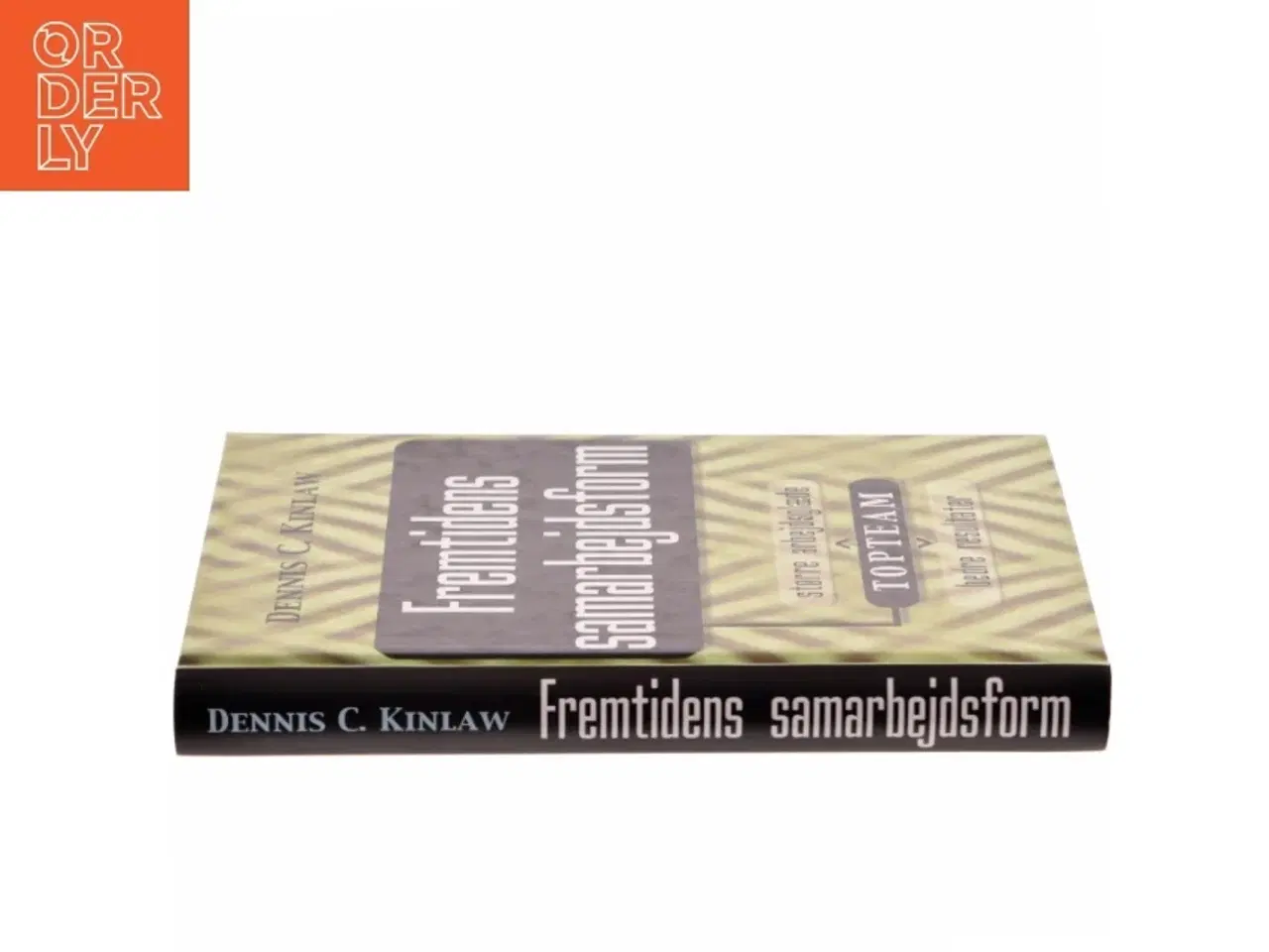Billede 2 - Fremtidens samarbejdsform af Dennis C. Kinlaw (Bog)