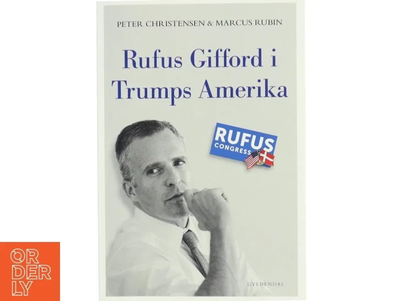 Billede 1 - Rufus Gifford i Trumps Amerika af Peter Christensen (f. 1973) (Bog)