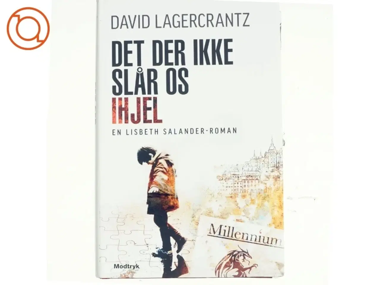 Billede 1 - Det der ikke slår os ihjel af David Lagercrantz (Bog)