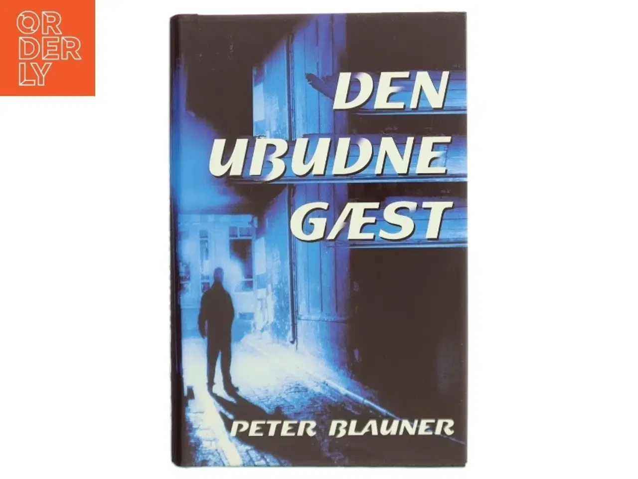 Billede 1 - Den Ubudne Gæst af Peter Blauner (Bog)