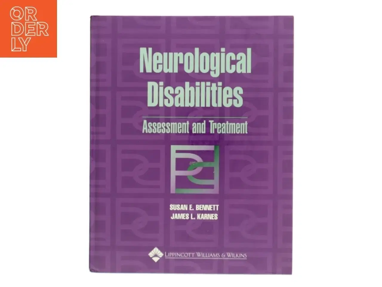 Billede 1 - Neurological disabilities : assessment and treatment (Bog)