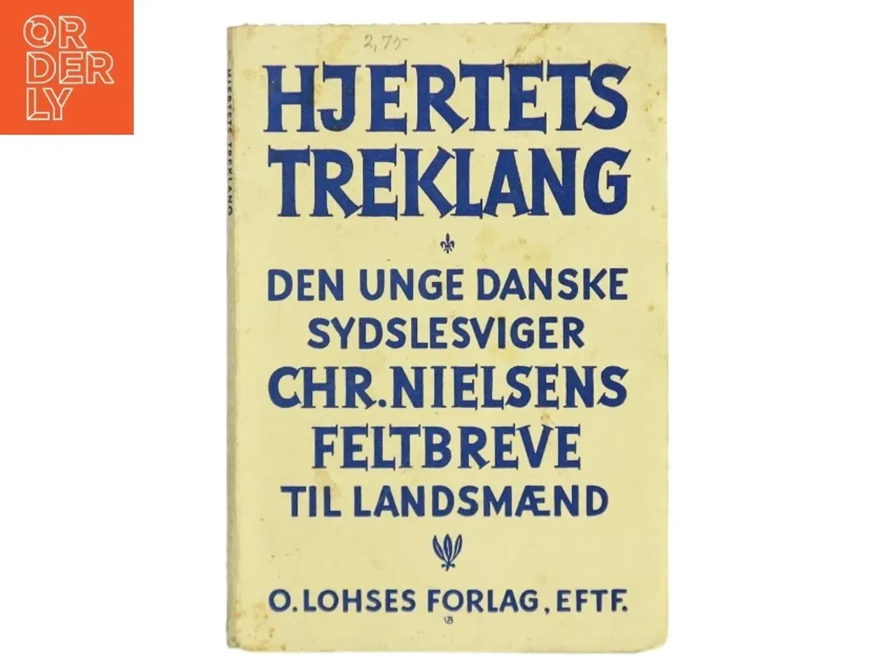 Billede 1 - Hjertets Treklang: Feltbrev til landsmænd