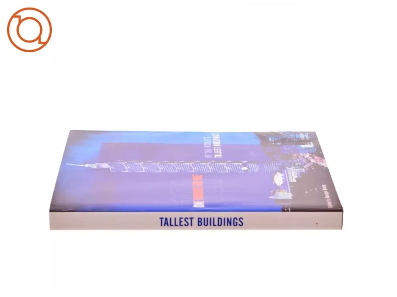 Billede 2 - 101 of the World&#39;s Tallest Buildings af Georges Binder, The Images Publishing Group (Bog)