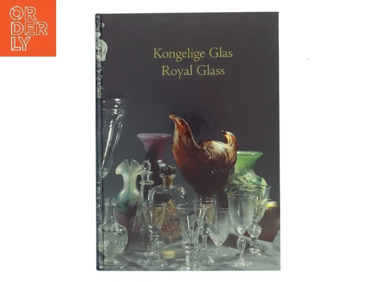 Billede 1 - Kongelige Glas - Royal Glass af <Bogens forfattere< (Bog)