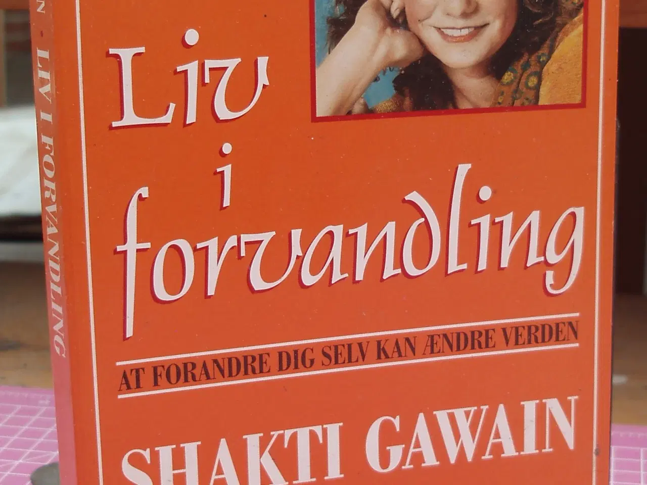 Billede 1 - Liv i forandring af Shakti Gawain