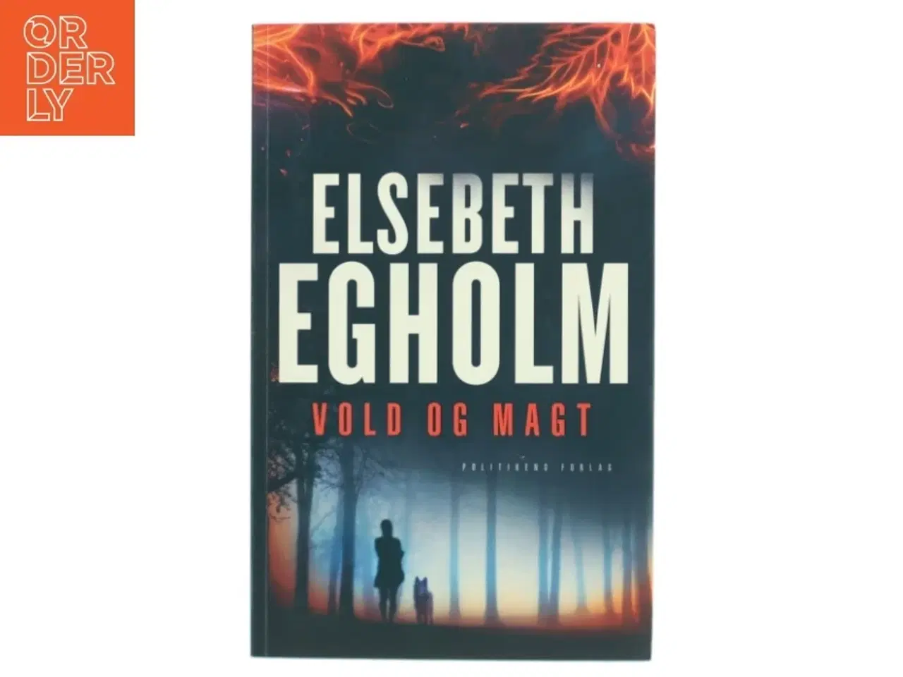 Billede 1 - Elsebeth Egholm bog - Vold og Magt fra Politikens Forlag