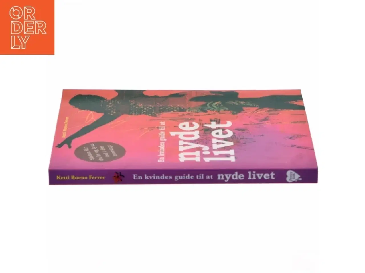 Billede 2 - En kvindes guide til at nyde livet af Ketti Bueno Ferrer (Bog)