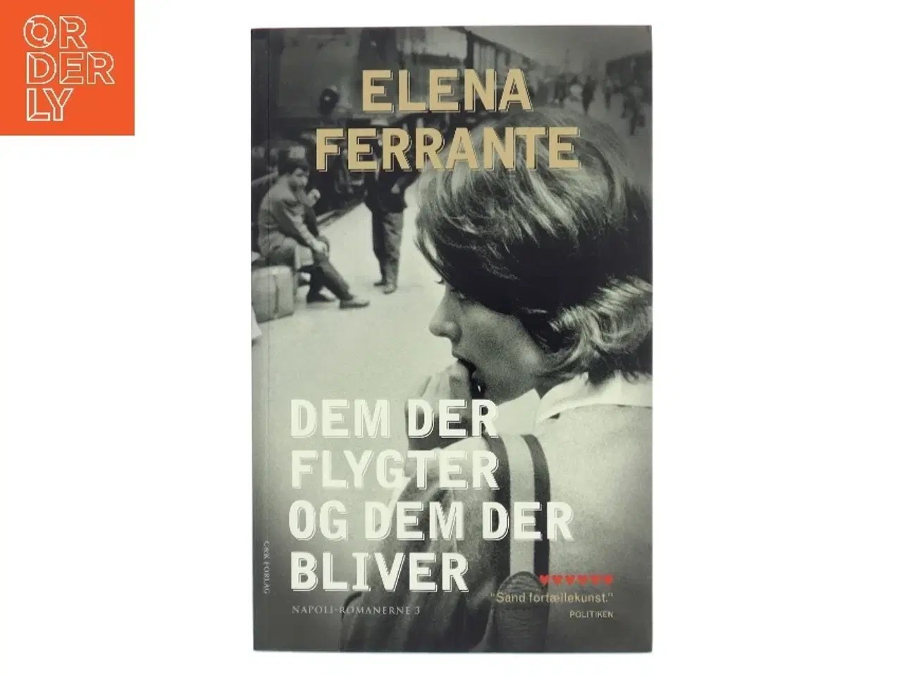 Billede 1 - Dem der flygter og dem der bliver : tiden i midten af Elena Ferrante (Bog)