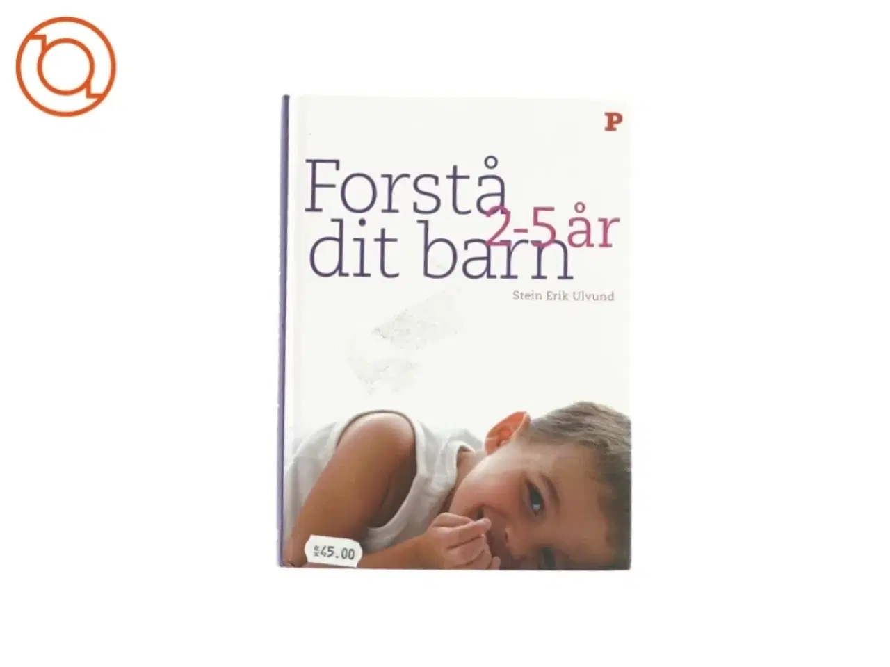 Billede 1 - Forstå dit barn 2-5 år af Stein Erik Ulvund (bog)