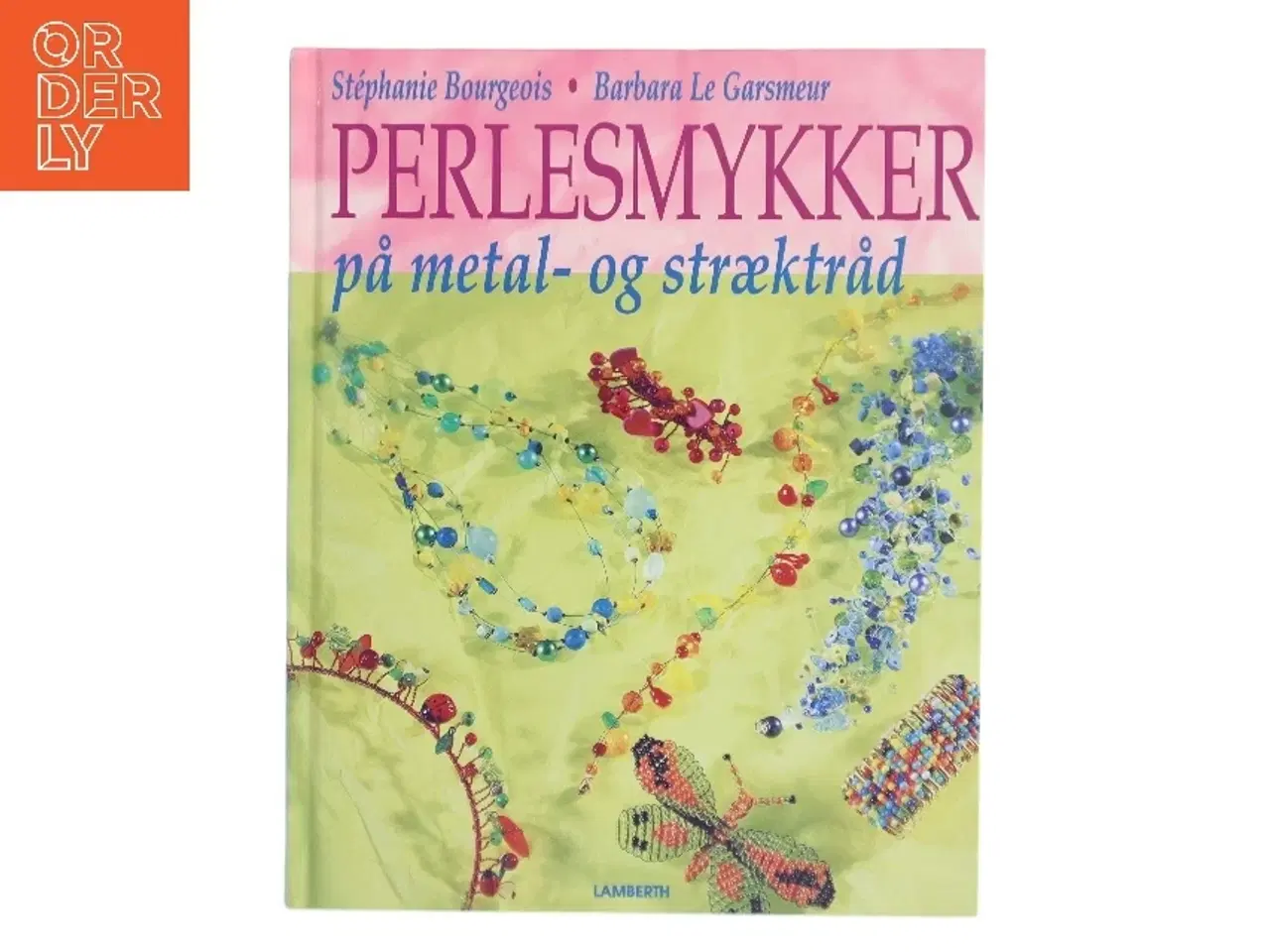 Billede 1 - Perlesmykker på metal- og stræktråd (Bog)