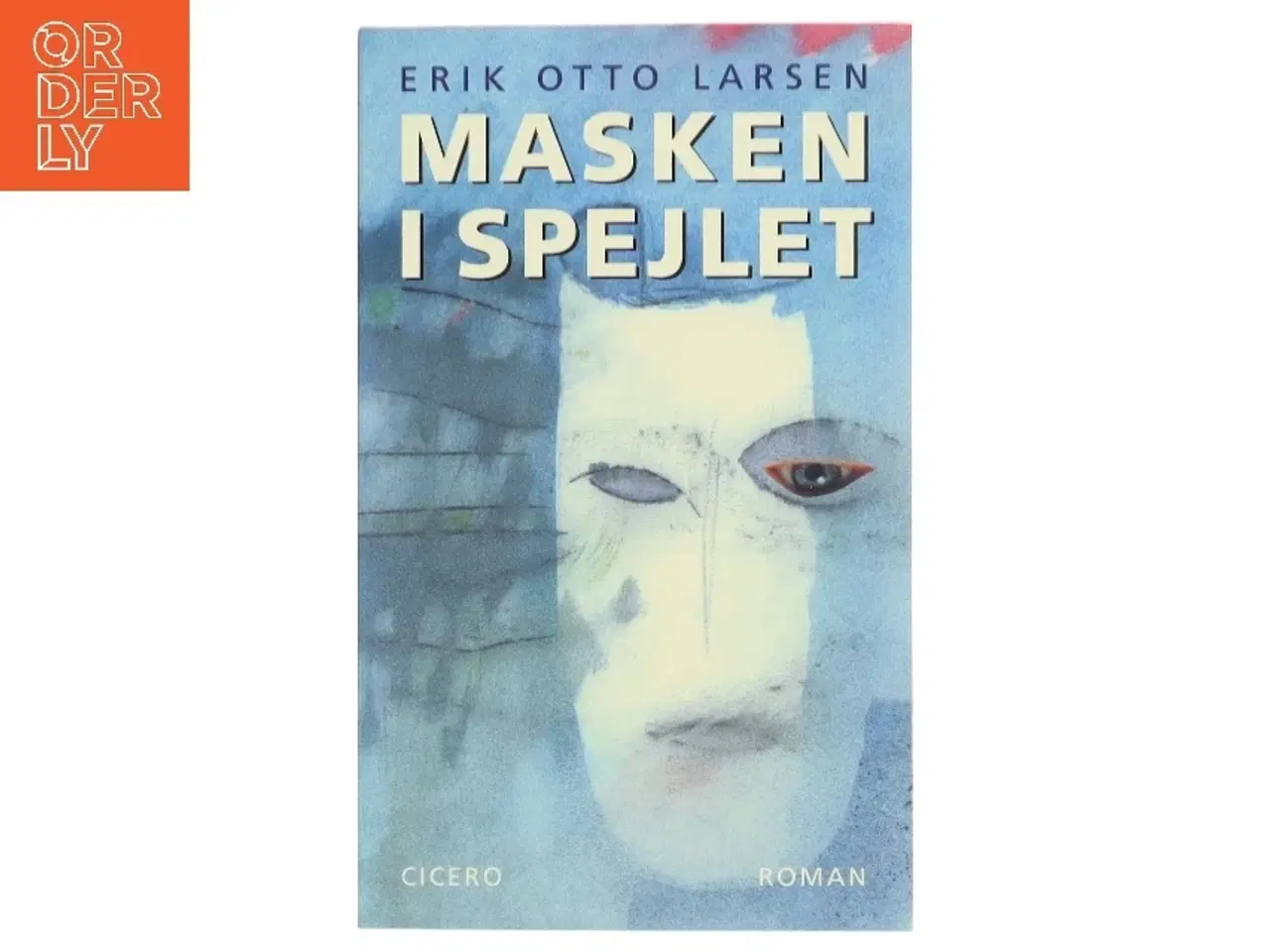 Billede 1 - Masken i spejlet af Erik Otto Larsen (f. 1931) (Bog)