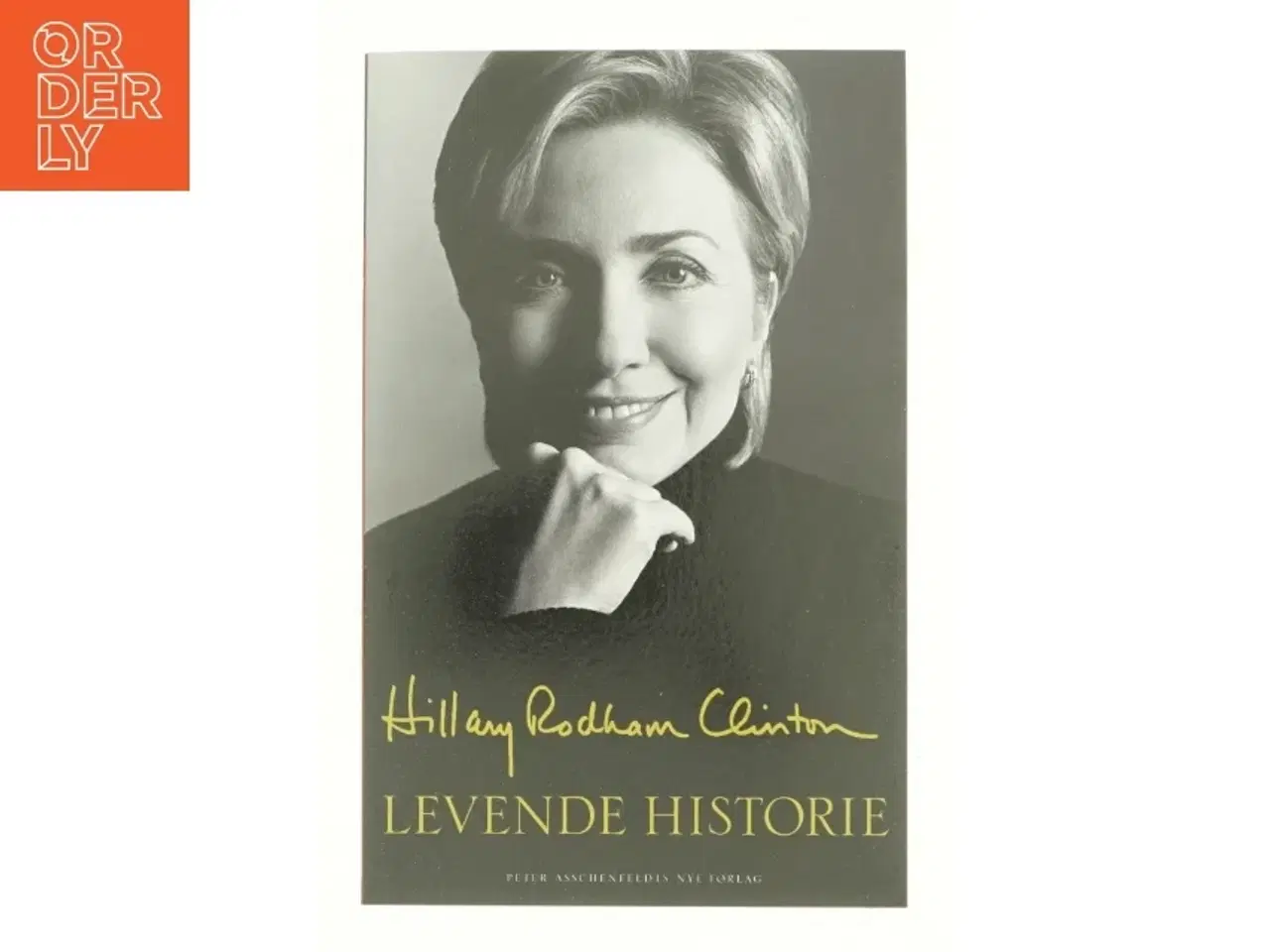 Billede 1 - Levende historie af Hillary Rodham Clinton (Bog)
