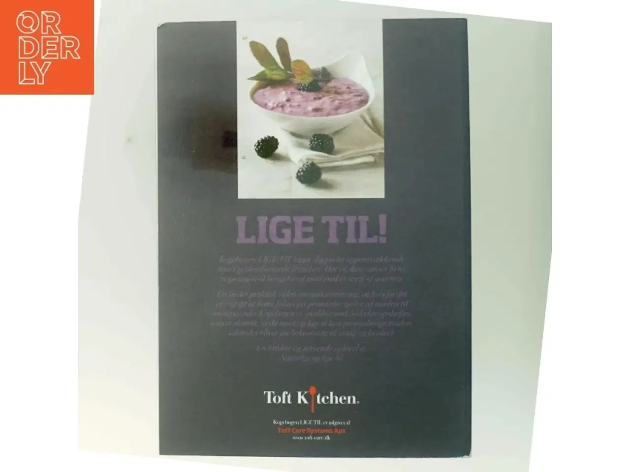 Billede 3 - Kogebog &#39;LIGE TIL!&#39; fra Toft Kitchen