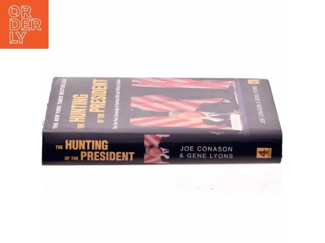 Billede 2 - The Hunting of the President af Joe Conason, Gene Lyons (Bog)