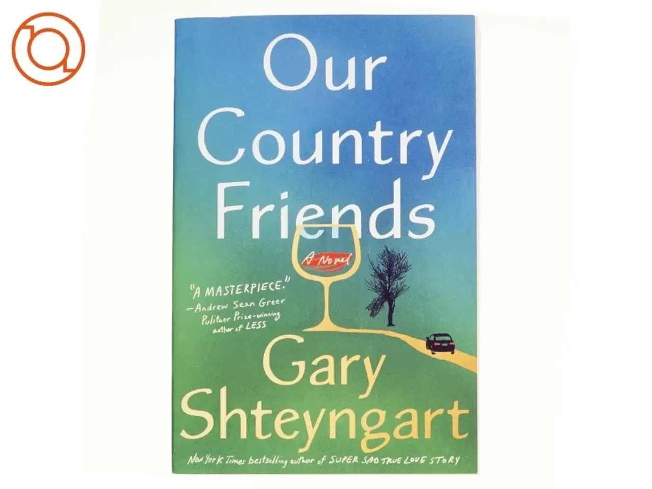 Billede 1 - Our Country Friends af Gary Shteyngart (Bog)