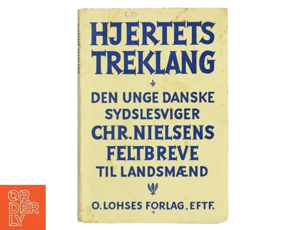 Billede 1 - Hjertets Treklang: Feltbrev til landsmænd