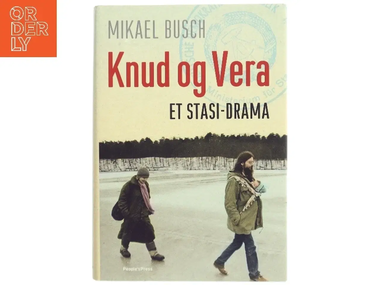 Billede 1 - Knud og Vera : et Stasi-drama af Mikael Busch (Bog)
