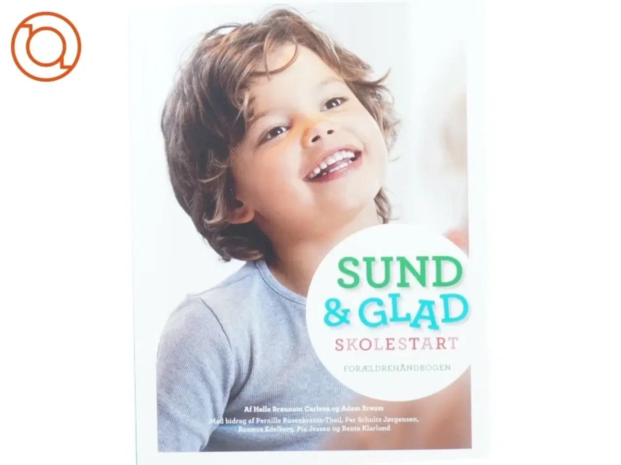 Billede 1 - Sådan er du glad skolestart fra Helle Brønnum Carlsen Og Adam Breum (str. 24 x 17 cm)