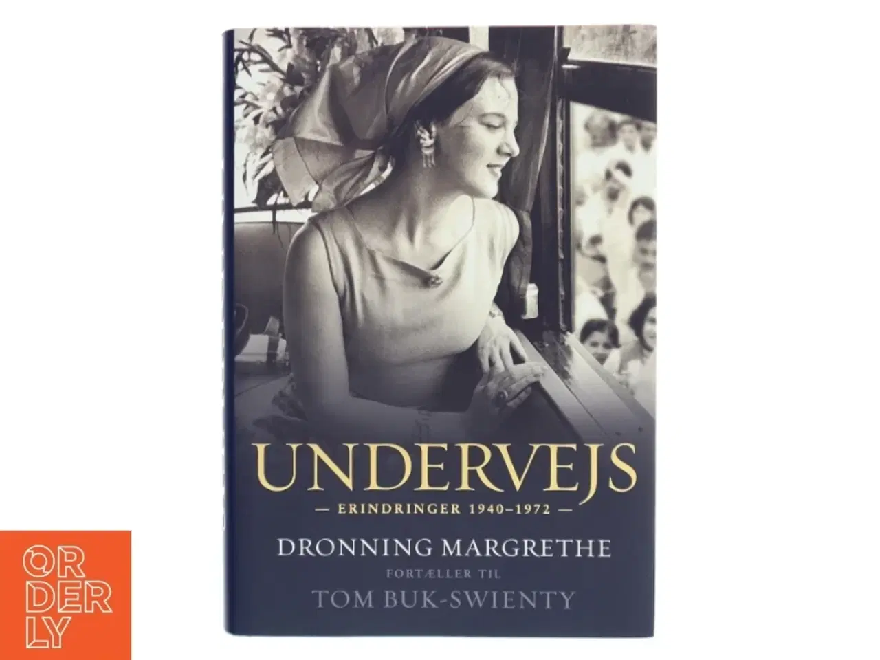 Billede 1 - Undervejs : erindringer 1940-1972 af Margrethe II (Bog)