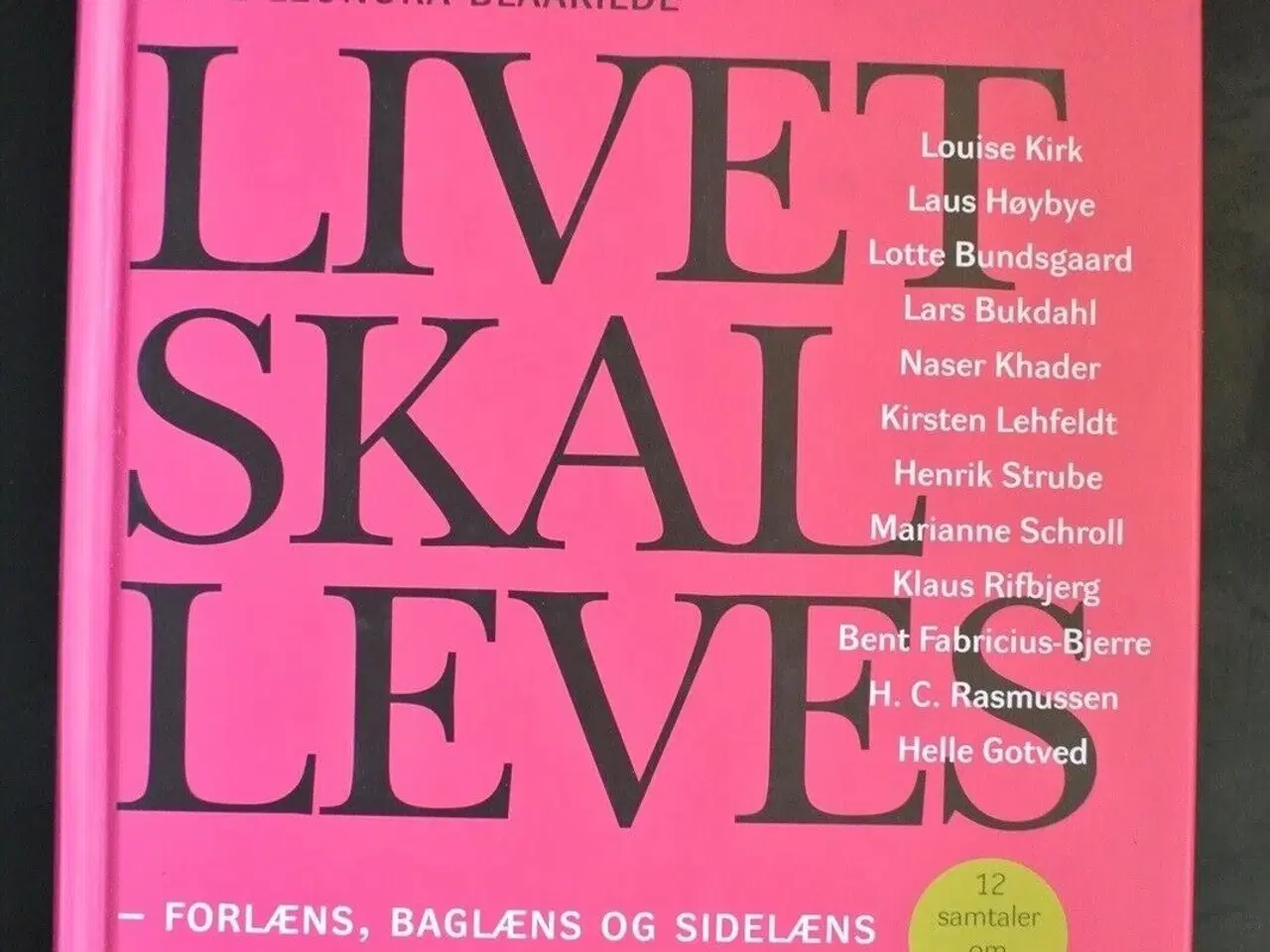 Billede 1 - livet skal leves - forlæns, baglæns og sidelæns, a