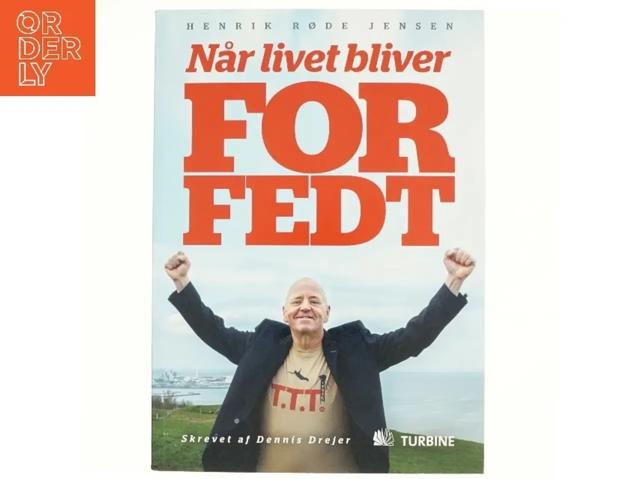 Billede 1 - Når livet bliver for fedt af Henrik Røde Jensen (f. 1967-04-22) (Bog)