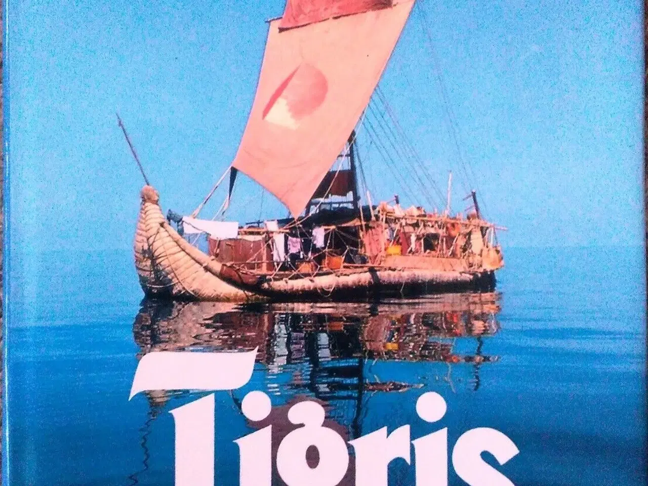 Billede 5 - Tigris, Thor Heyerdahl.