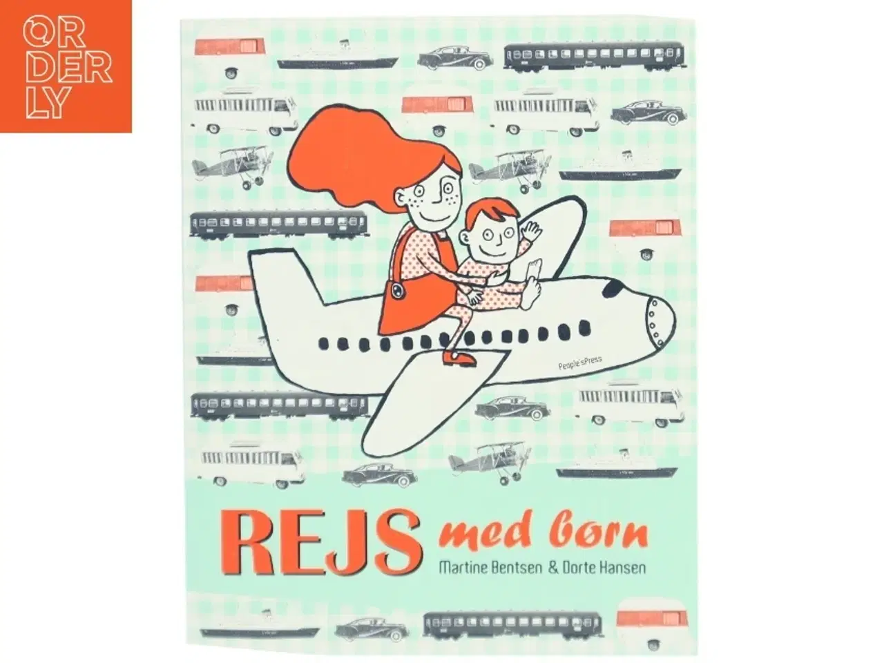 Billede 1 - Rejs med børn : den ultimative rejse- og overlevelsesguide til børnefamilier af Dorte Hansen (Bog)