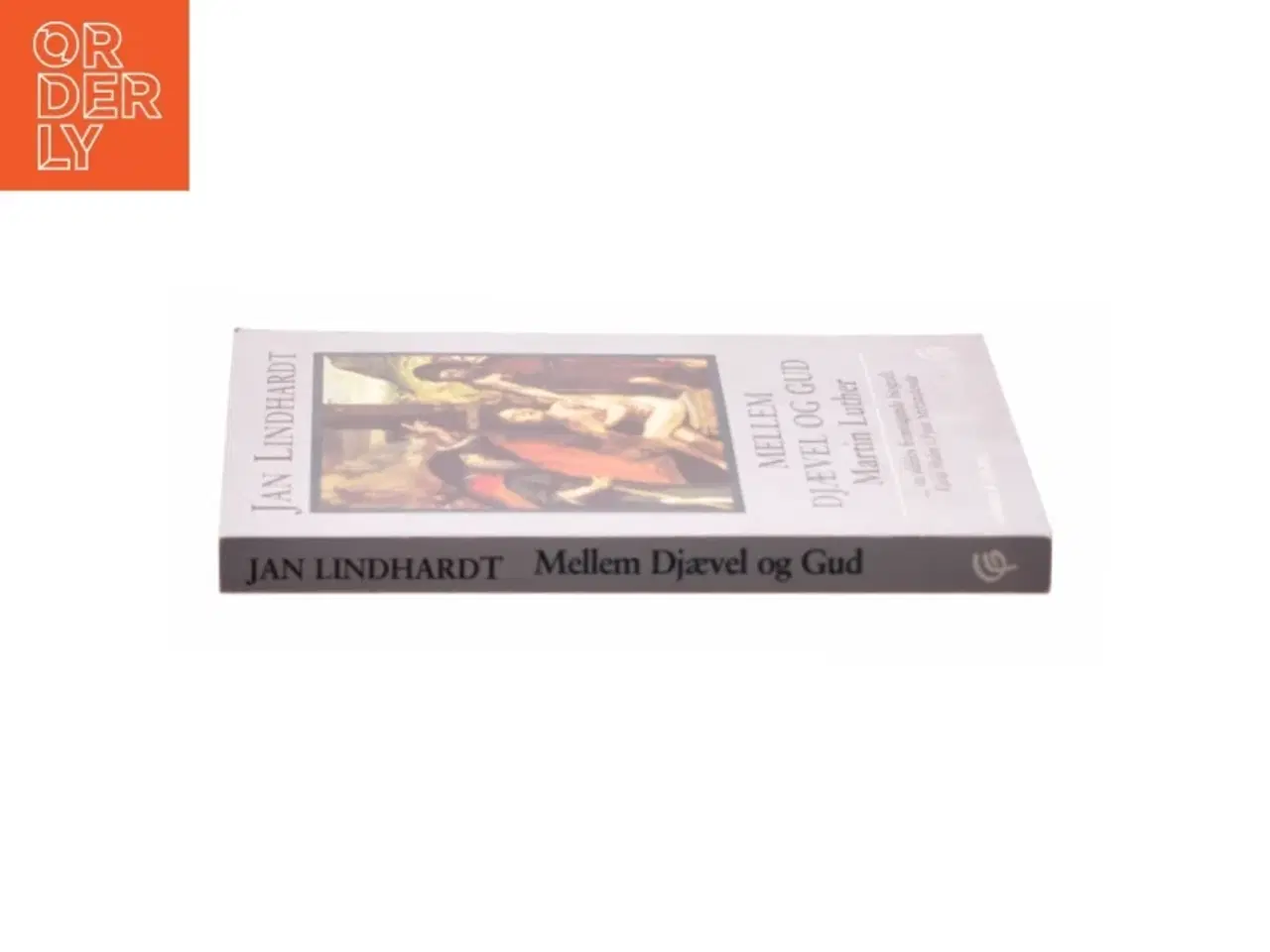 Billede 2 - Mellem Djævel og Gud : en bog om Martin Luther af Jan Lindhardt (Bog)