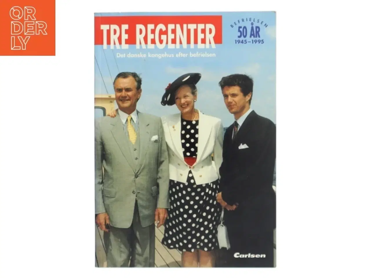 Billede 1 - Tre regenter : det danske kongehus efter befrielsen af Peter Thygesen (f. 1954) (Bog)