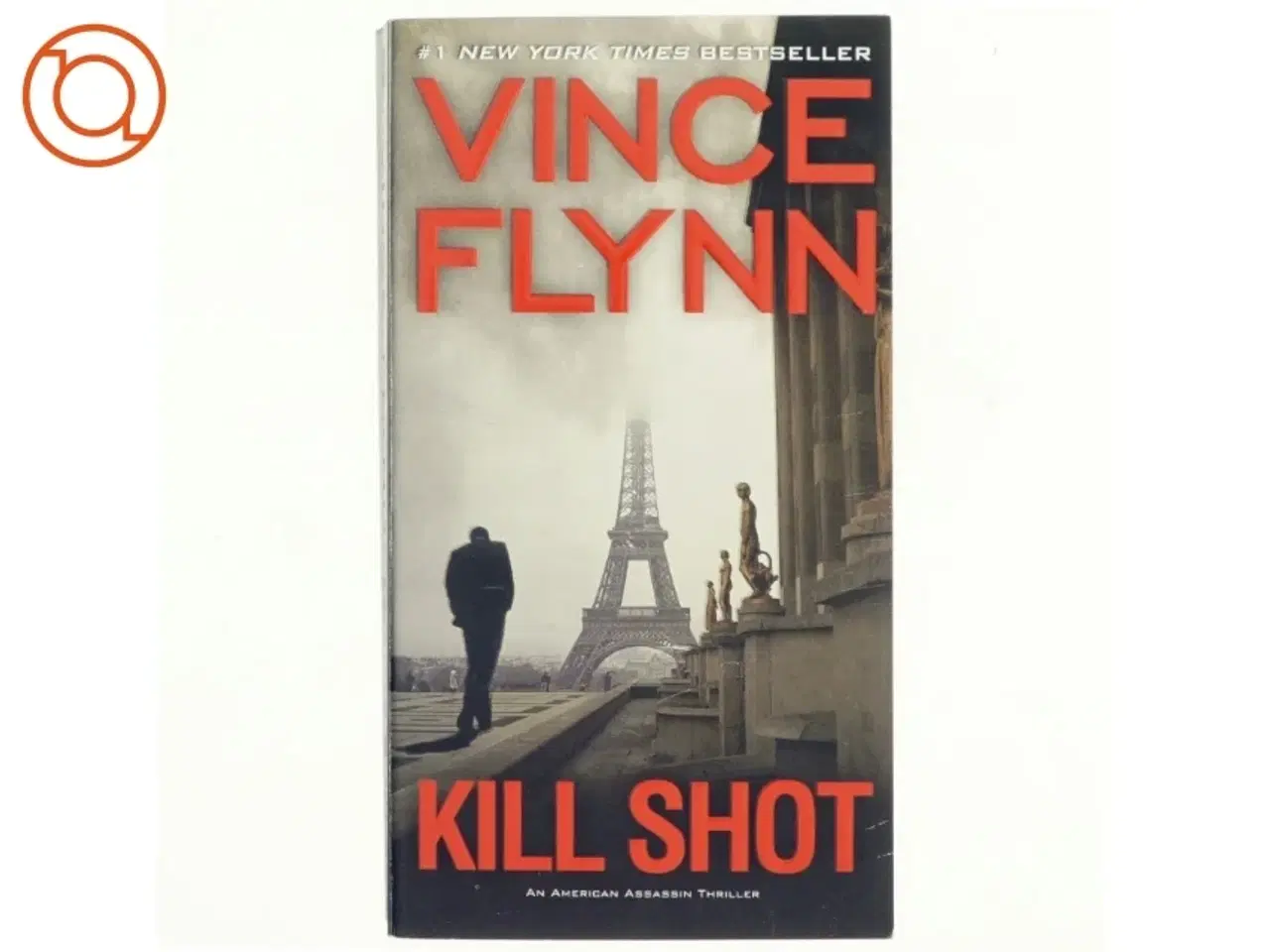 Billede 1 - Kill Shot af Vince Flynn (Bog)