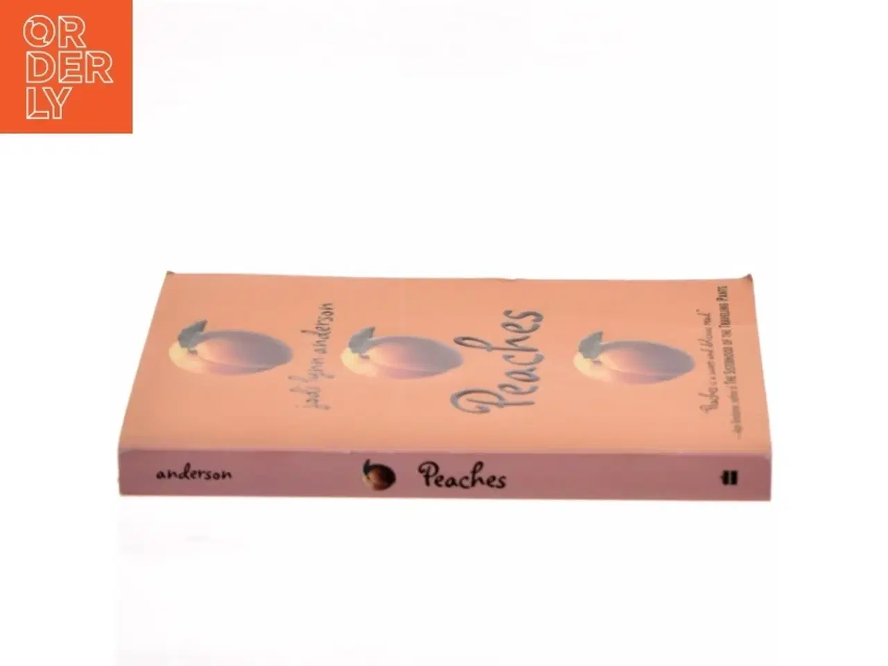 Billede 2 - Peaches : a novel af Jodi Lynn Anderson (Bog)