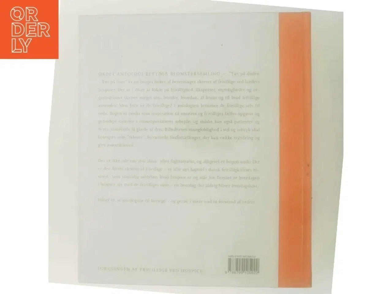 Billede 3 - Tæt på døden - tæt på livet : antologi af Frivillige ved danske hospicer (Bog)