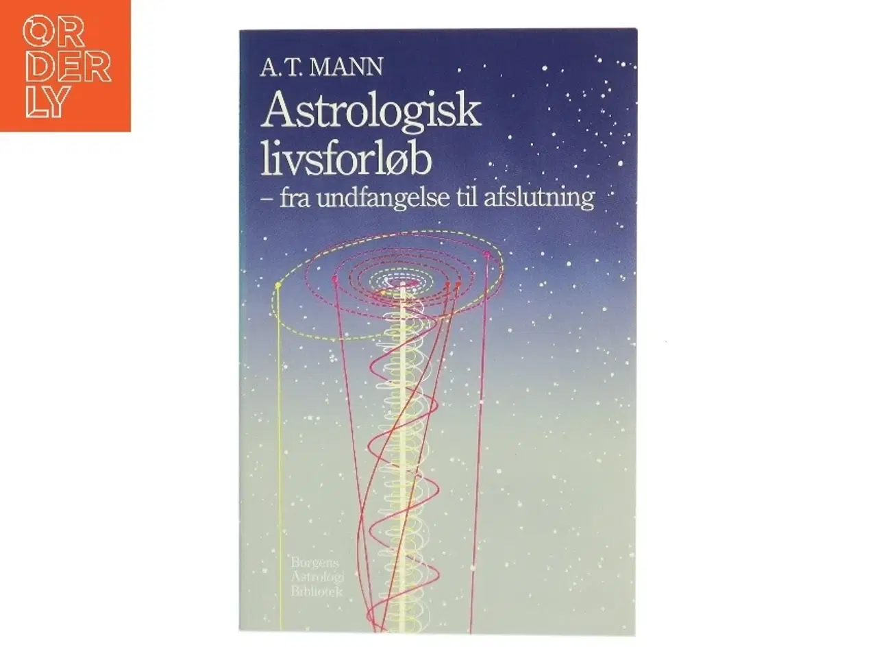 Billede 1 - Astrologisk livsforløb – fra undfangelse til afslutning af A.T. Mann (Bog)