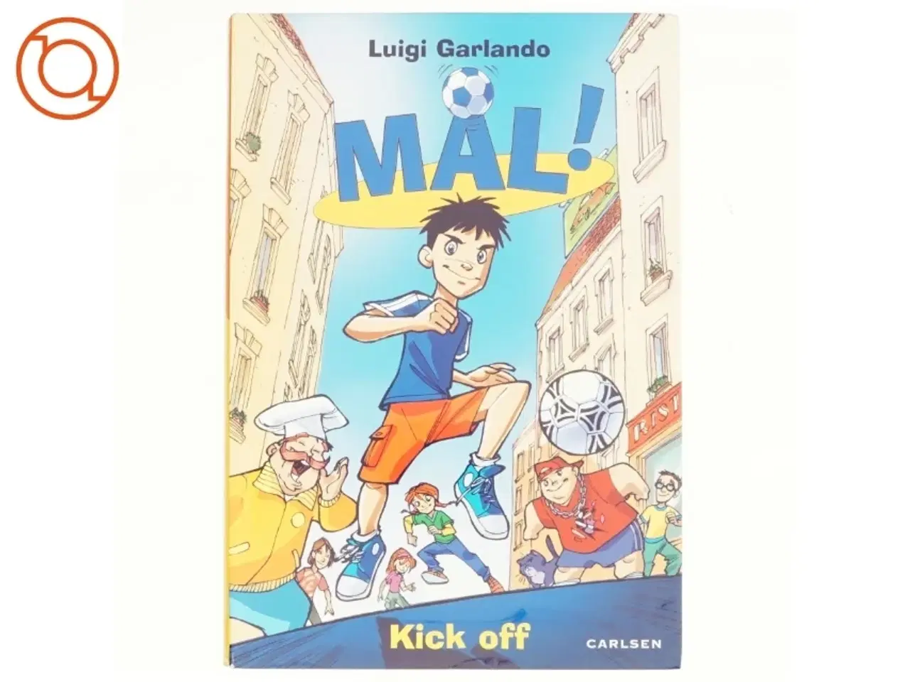 Billede 1 - Mål! Kick off af Luigi Garlando (Bog)