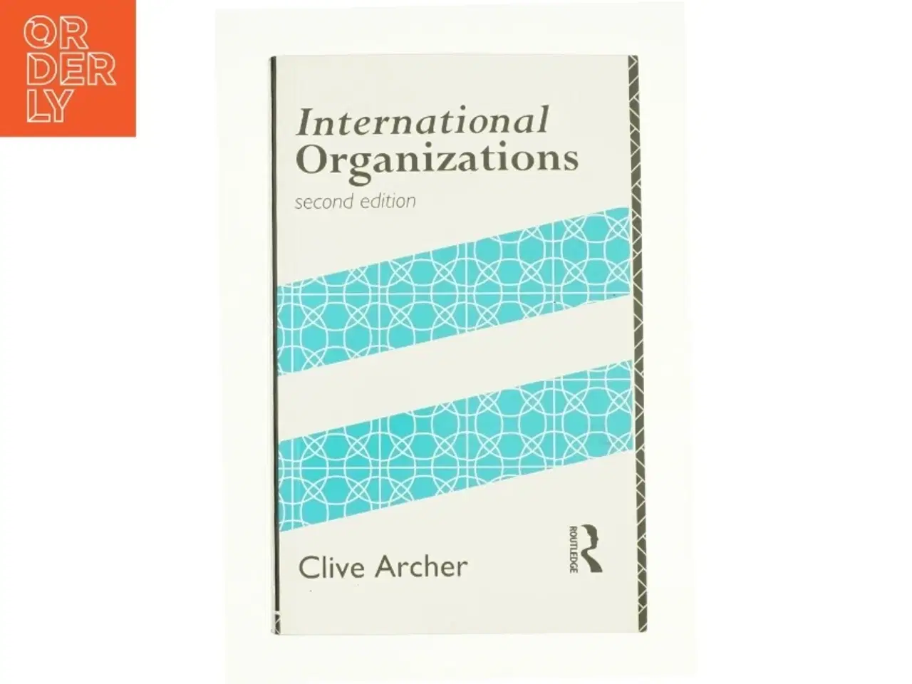 Billede 1 - International Organizations af Dr Clive Archer (Bog)