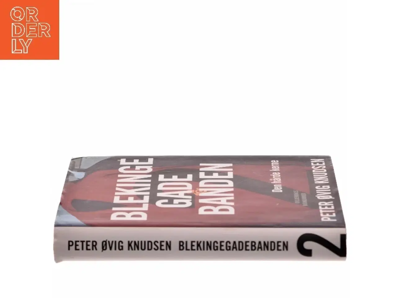 Billede 2 - Blekingegadebanden. Bind 2, Den hårde kerne af Peter Øvig Knudsen (Bog)
