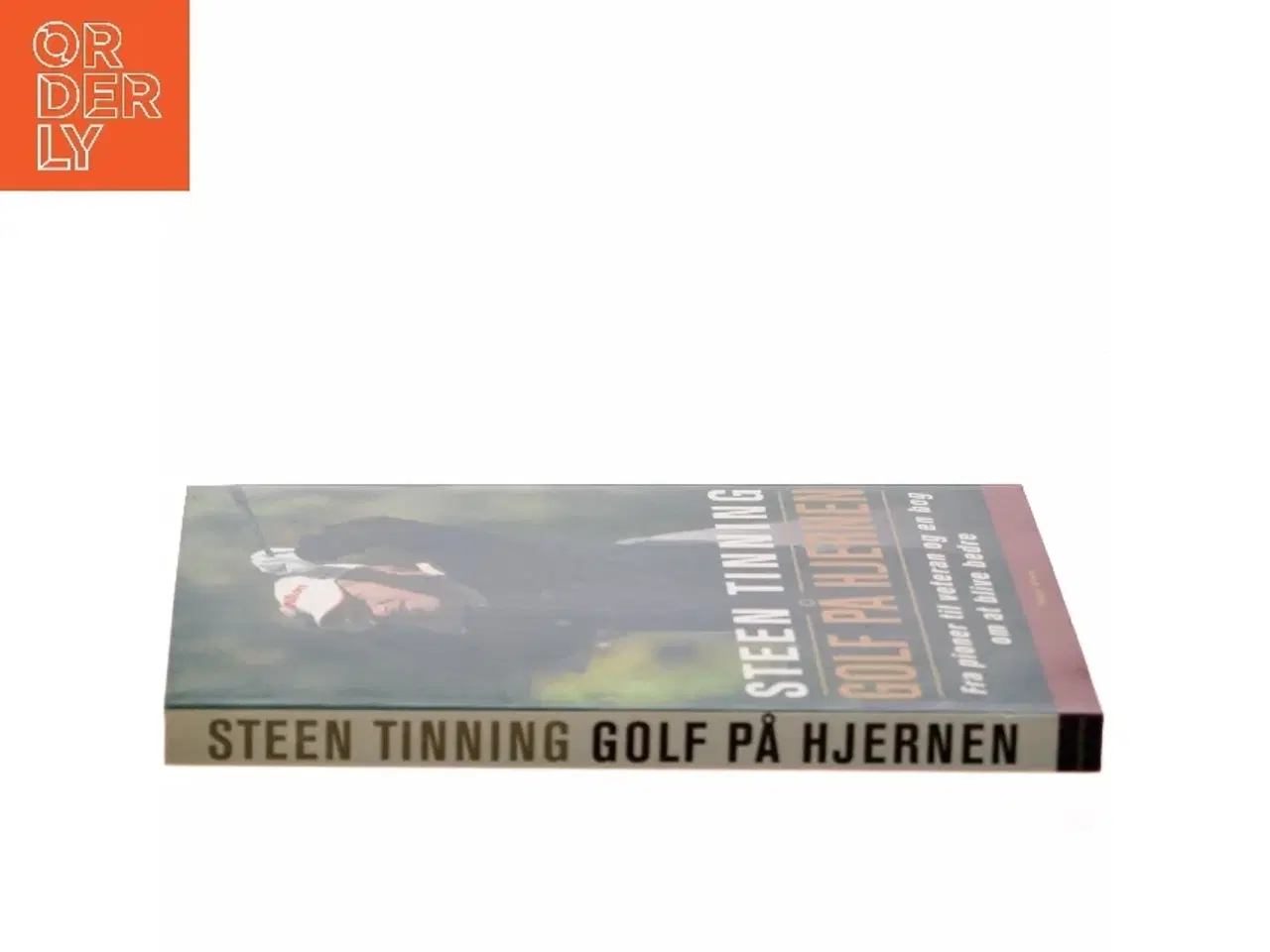 Billede 2 - Golf på hjernen : fra pioner til veteran og en bog om at blive bedre af Steen Tinning (Bog)